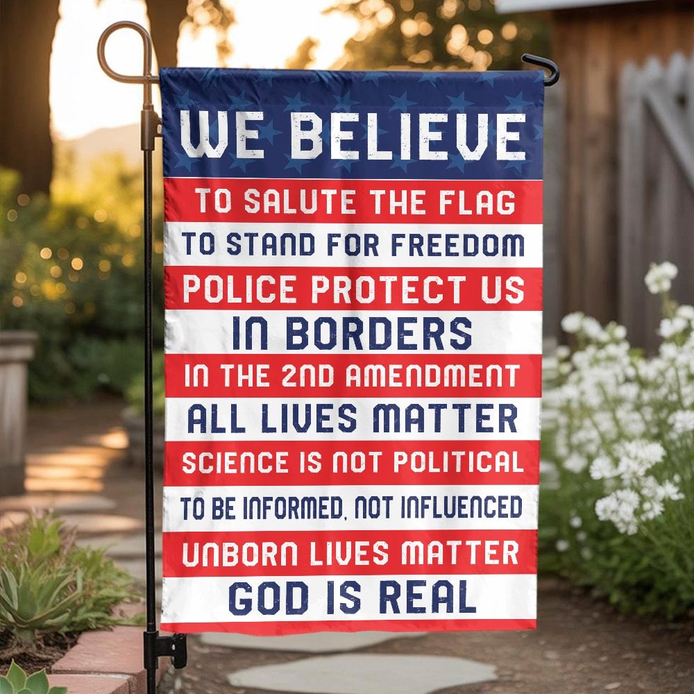We Believe Conservative Garden Flag | Patriotic American Values Yard Decor | Premium Weather-Resistant Polyester | Gift for E