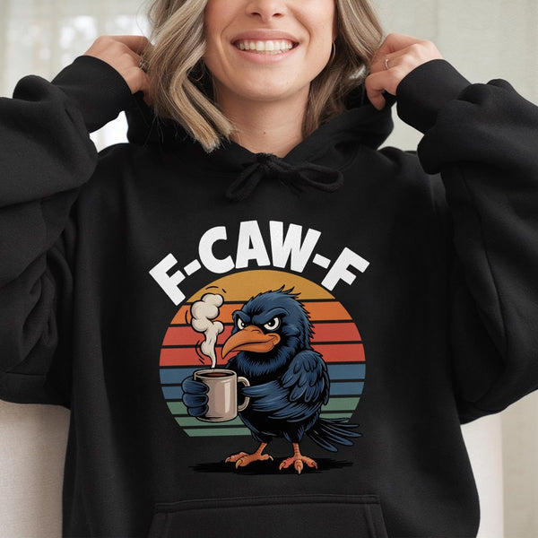 F-Caw-F Crow Hoodie | Funny Grumpy Bird Coffee Graphic | Soft Cotton-Polyester Blend | Sarcastic Gift for Coffee Lovers & Bir