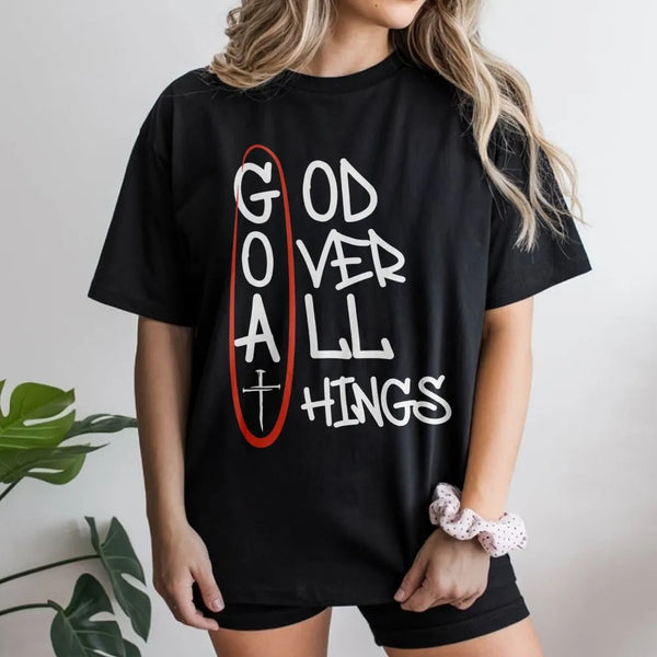 God Over All Things T-Shirt | G.O.A.T Christian Acronym Graphic | Premium Soft Cotton Religious Tee | Inspirational Faith Gif