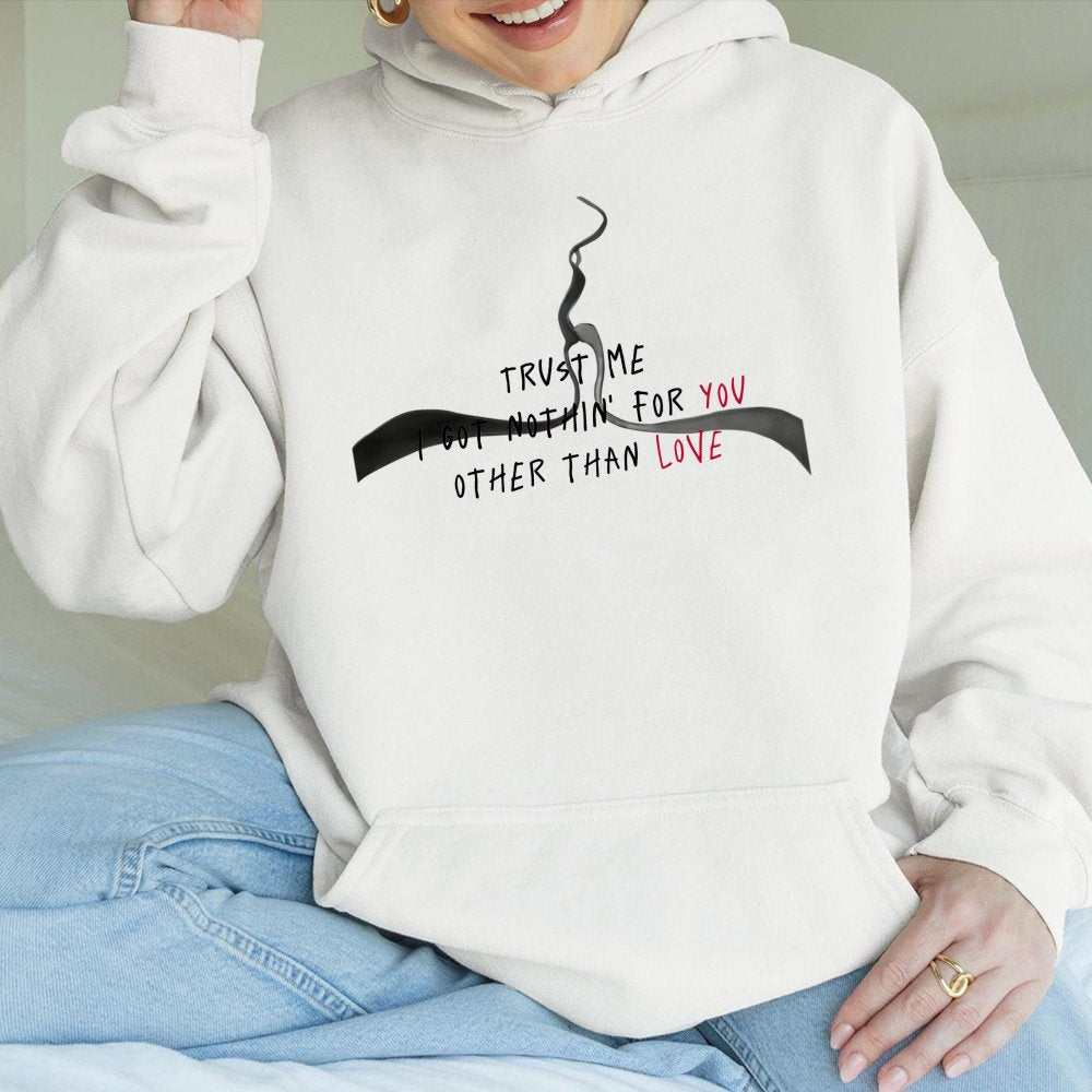 Trust Me I Got Nothin' For You Hoodie | Minimalist Lyric Quote Streetwear | Soft Cotton-Blend Unisex Pullover | Edgy Aestheti