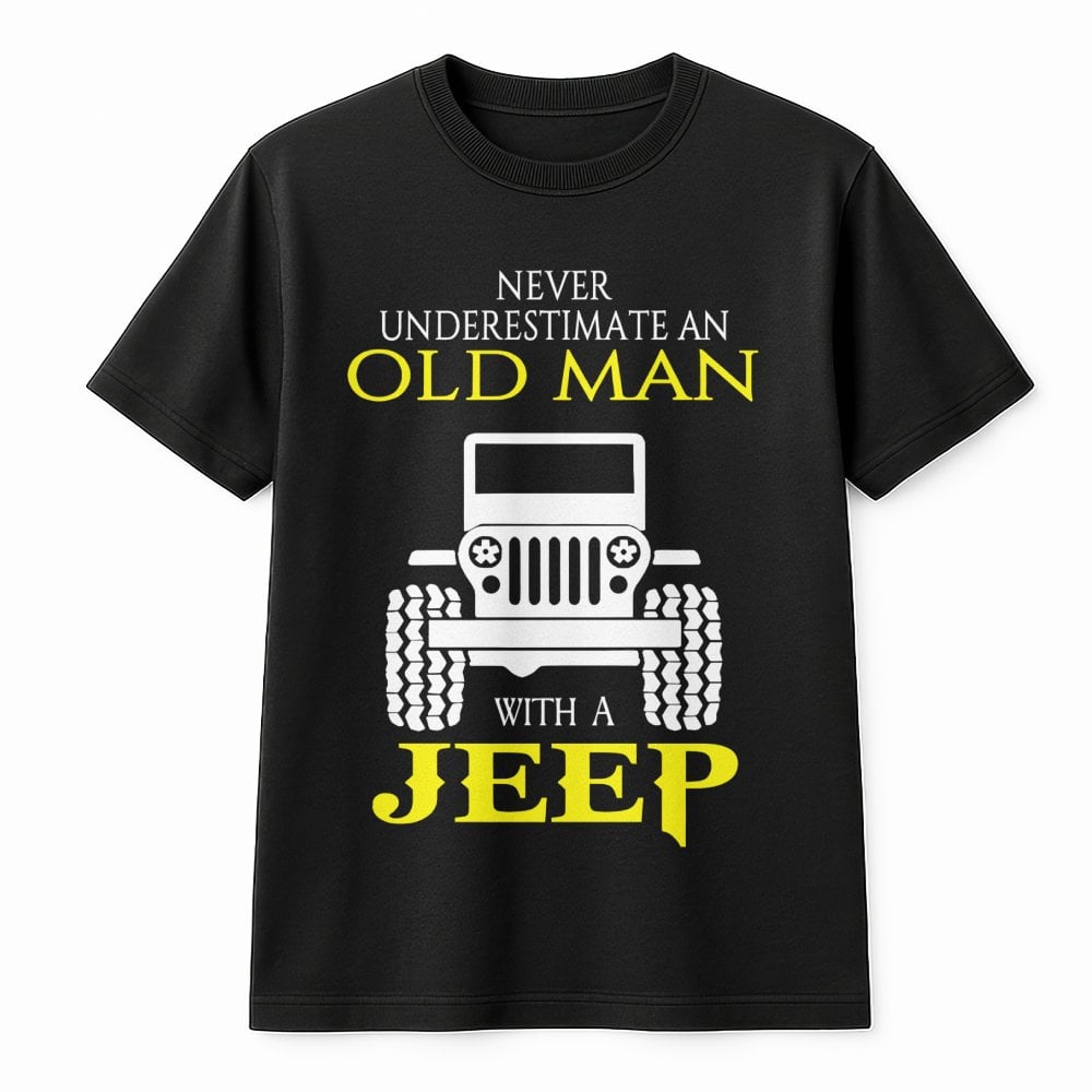 Old Man With A Jeep T-Shirt | Funny Off Road Car Graphic | 100% Premium Soft Cotton | Gift For Jeep Owners And Enthusiasts