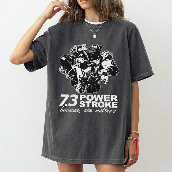 7.3 Power Stroke Diesel Engine T-Shirt | Because Size Matters Graphic Tee | Premium 100% Cotton | Truck Lover Gift For Men An