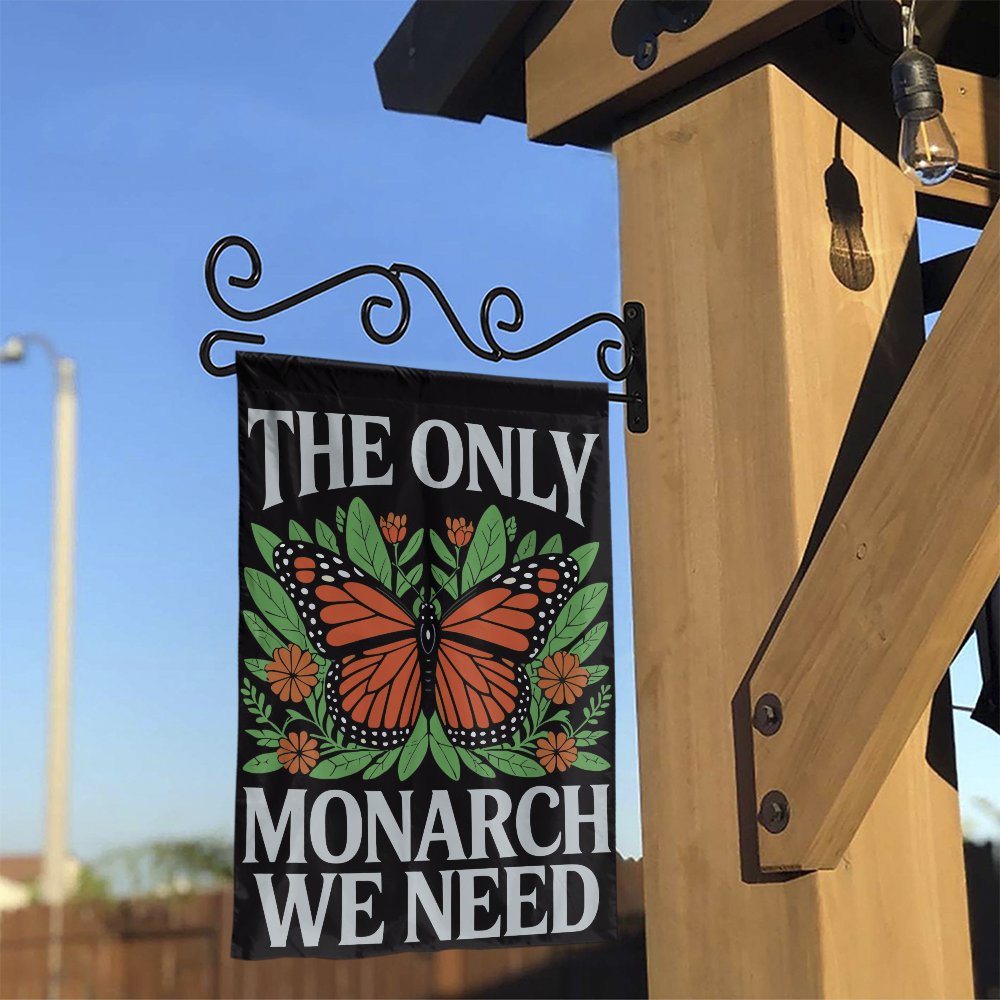 Monarch Butterfly Garden Flag | The Only Monarch We Need Floral Print | Weather-Resistant Polyester | Nature Lover Outdoor De