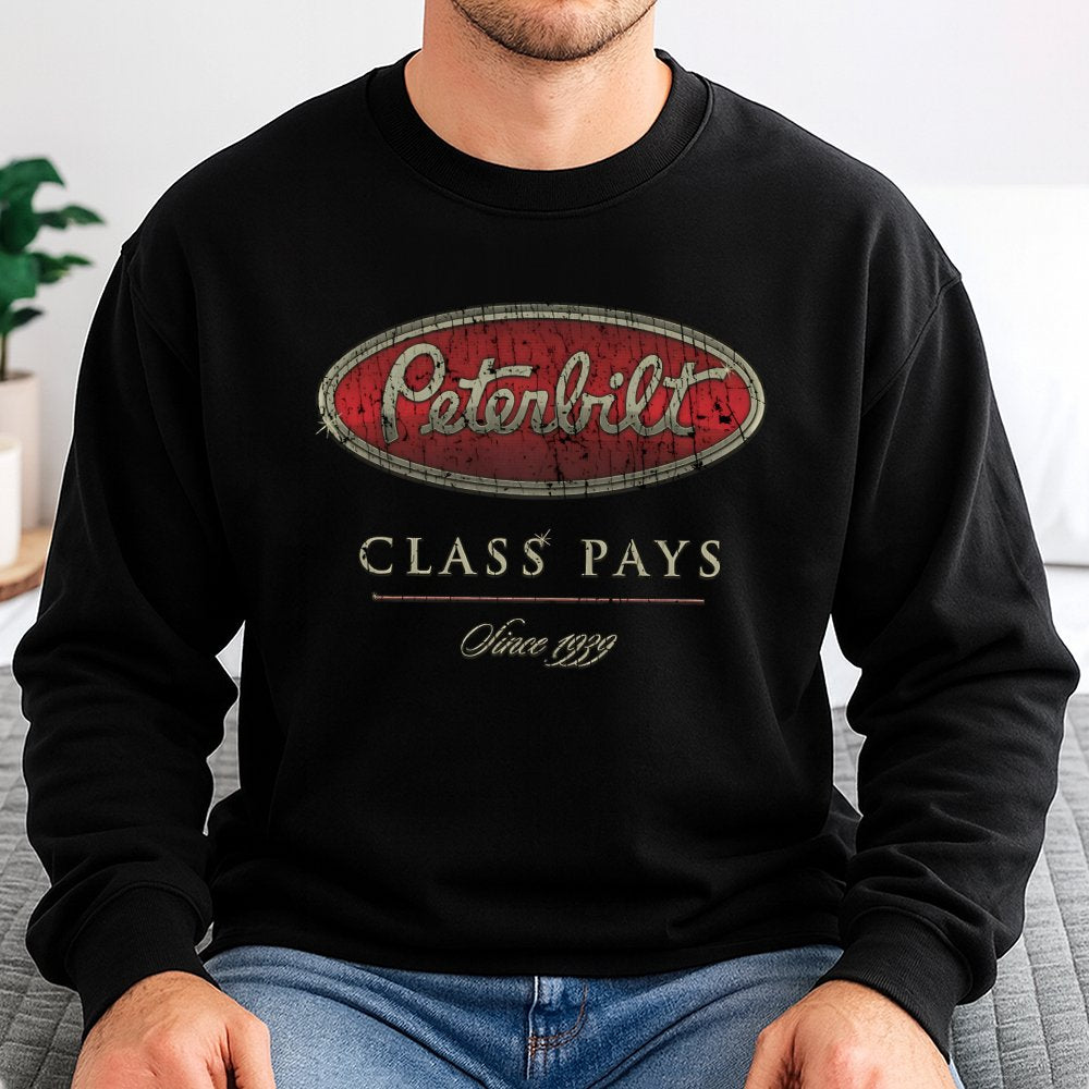 Trucker Sweatshirt | Vintage Peterbilt Class Pays Logo | Premium Cotton Blend Pullover | Gift for Semi Truck Driver Trucking 