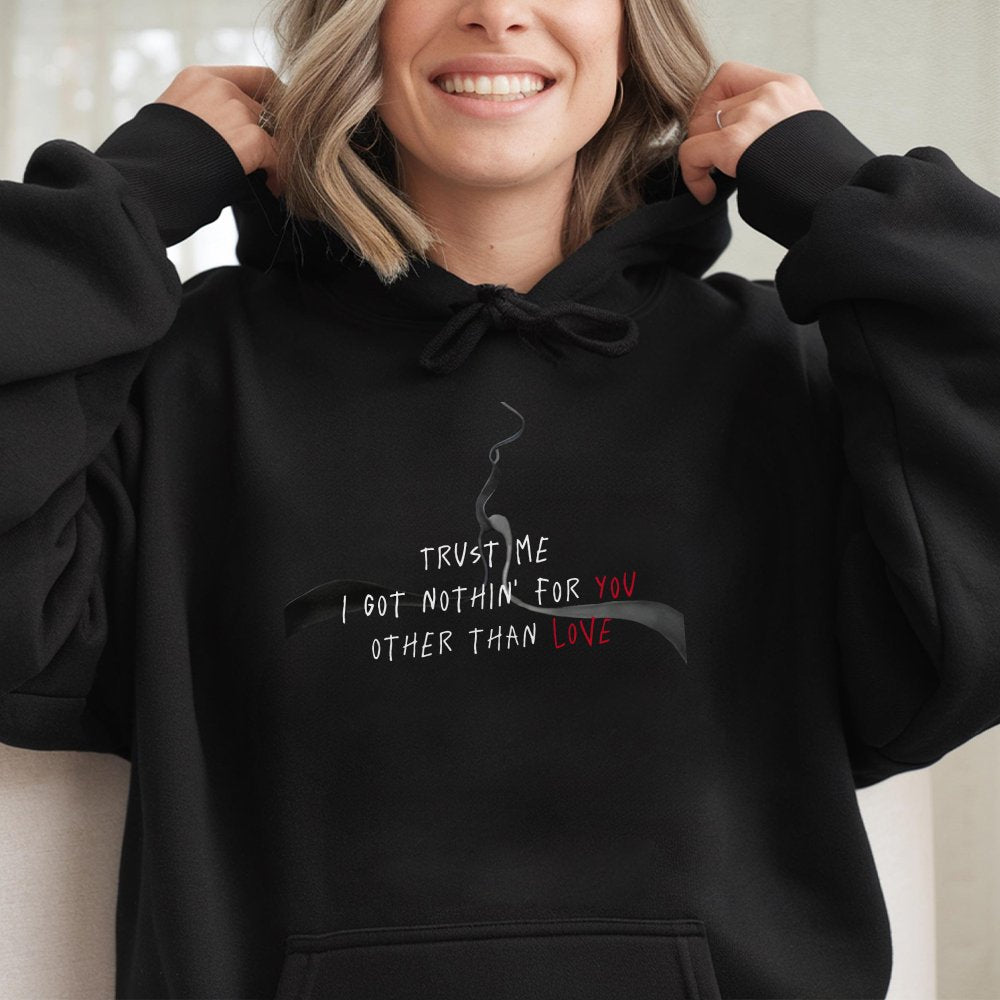 Trust Me I Got Nothin' For You Hoodie | Minimalist Lyric Quote Streetwear | Soft Cotton-Blend Unisex Pullover | Edgy Aestheti
