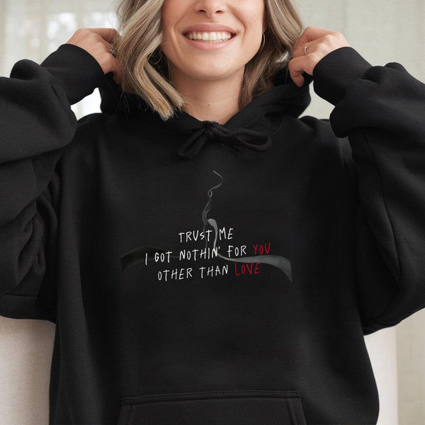 Trust Me I Got Nothin' For You Hoodie | Minimalist Lyric Quote Streetwear | Soft Cotton-Blend Unisex Pullover | Edgy Aestheti