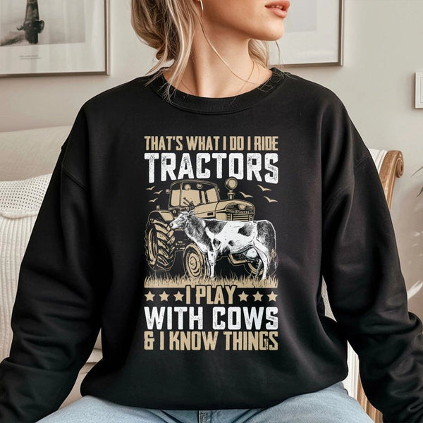 Tractor and Cow Sweatshirt | I Ride Tractors Farm Life Graphic | Premium Unisex Crewneck | Funny Farmer Gift for Men and Wome