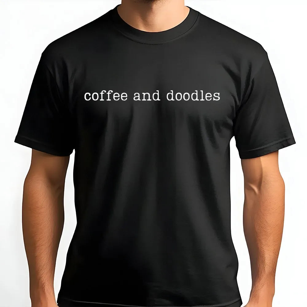 Coffee and Doodles T-Shirt | Funny Doodle Dog Quote Sweatshirt | Cozy Cotton Blend | Gift for Doodle Mom