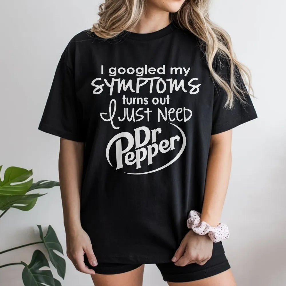 I Googled My Symptoms Dr Pepper T-Shirt | Funny Soda Lover Graphic Tee | 100% Cotton Premium Quality | Gift for Soft Drink Ad
