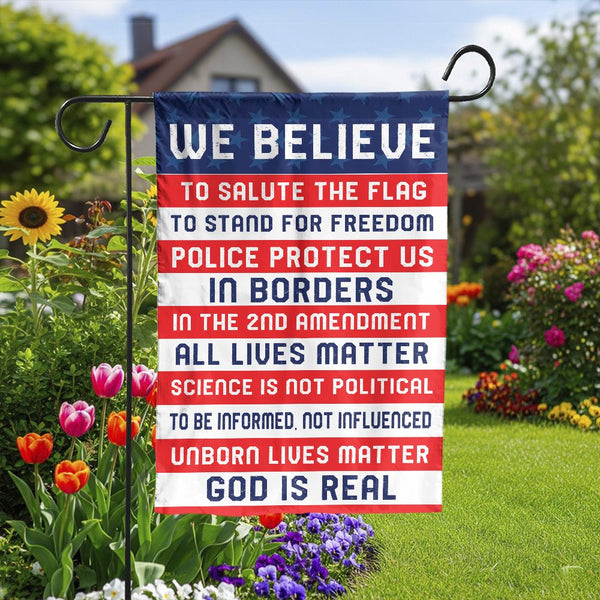 We Believe Conservative Garden Flag | Patriotic American Values Yard Decor | Premium Weather-Resistant Polyester | Gift for E
