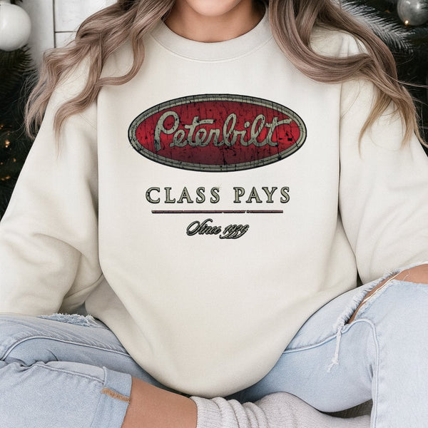 Trucker Sweatshirt | Vintage Peterbilt Class Pays Logo | Premium Cotton Blend Pullover | Gift for Semi Truck Driver Trucking 