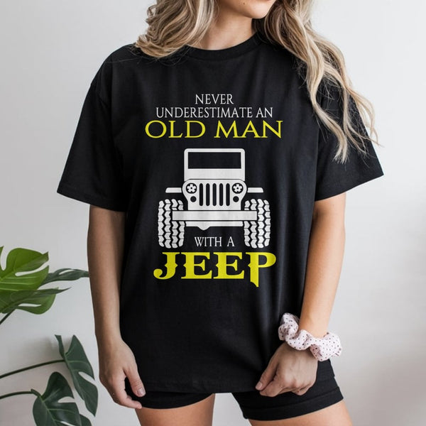 Old Man With A Jeep T-Shirt | Funny Off Road Car Graphic | 100% Premium Soft Cotton | Gift For Jeep Owners And Enthusiasts