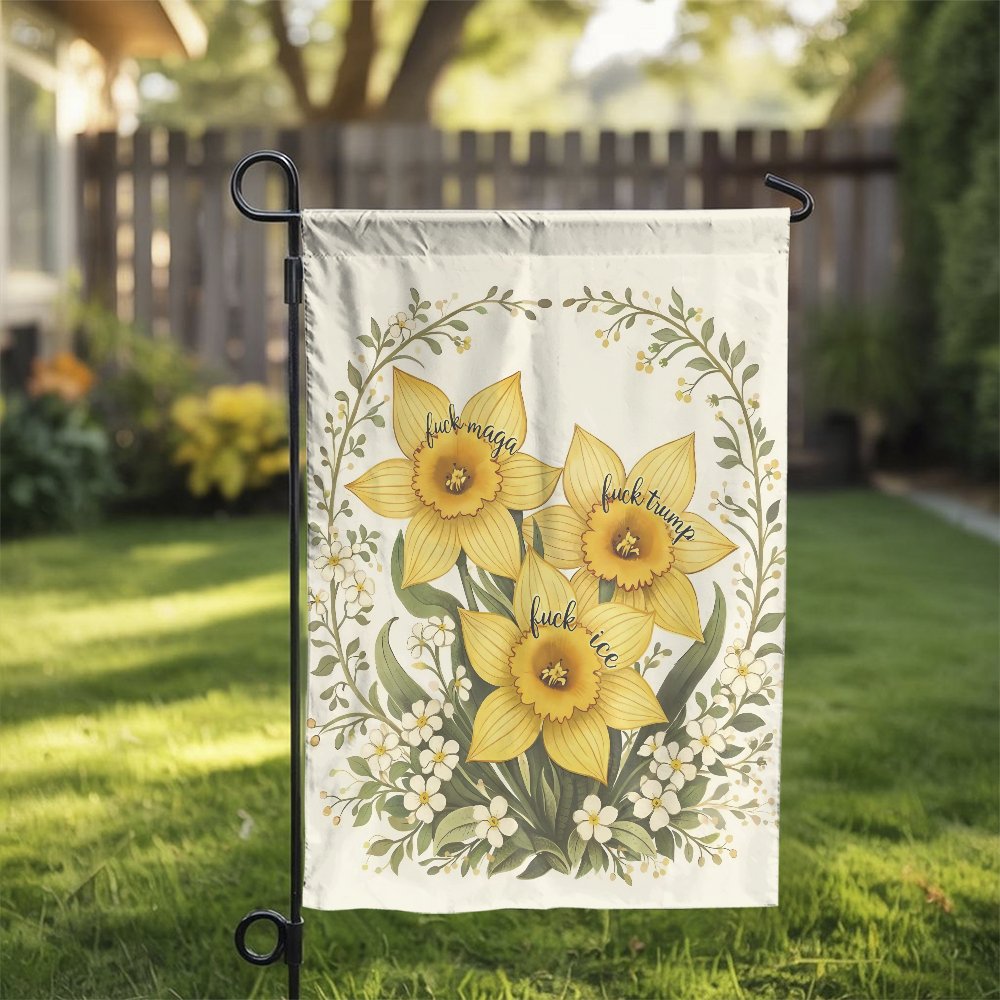 Anti-Trump Garden Flag | Floral Daffodil Political Design | Weather-Resistant Polyester | Liberal Home Decor Gift